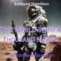 Edmund_Hamilton__The_World_With_a_Thousand_Moons